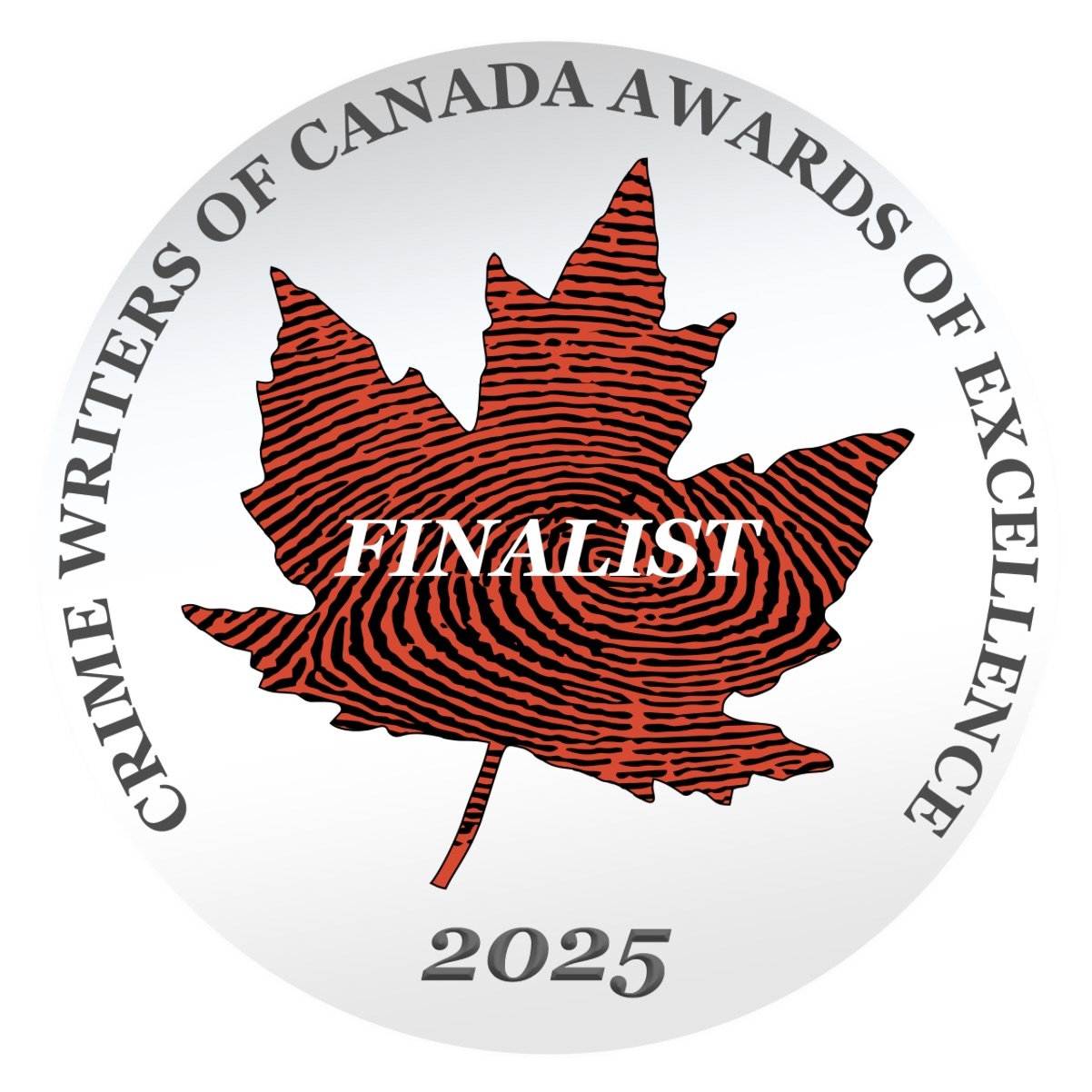 A silver circle with a red maple leaf in the middle reads "crime writers of canada awards of excellence", "finalist" and "2025".