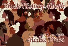 Editor and contributor picks: Black History Month media favourites by Black creators