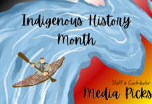 Editor and contributor picks: Indigenous History Month media favourites by Indigenous creators A graphic that reads Indigenous History Month